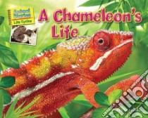 A Chameleon's Life libro in lingua di Lawrence Ellen