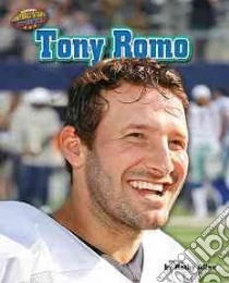 Tony Romo libro in lingua di Allen Kathy