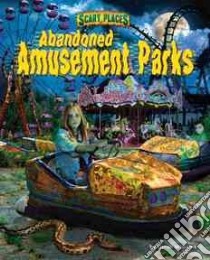 Abandoned Amusement Parks libro in lingua di Williams Dinah
