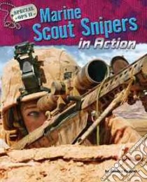Marine Scout Snipers in Action libro in lingua di Rudolph Jessica, Pushies Fred (CON)