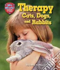Therapy Cats, Dogs, and Rabbits libro in lingua di VanVoorst Jenny Fretland