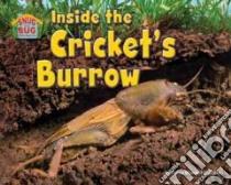 Inside the Cricket’s Burrow libro in lingua di Oldfield Dawn Bluemel