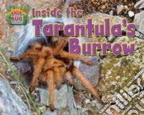 Inside the Tarantula’s Burrow libro in lingua di Lunis Natalie
