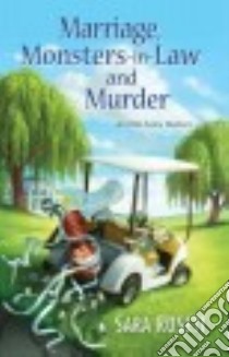 Marriage, Monsters-in-Law, and Murder libro in lingua di Rosett Sara