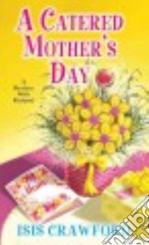 A Catered Mother's Day libro in lingua di Crawford Isis
