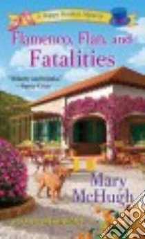 Flamenco, Flan, and Fatalities libro in lingua di McHugh Mary