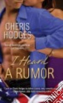 I Heard a Rumor libro in lingua di Hodges Cheris