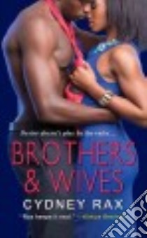 Brothers & Wives libro in lingua di Rax Cydney