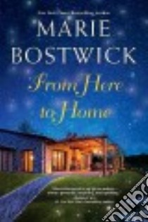 From Here to Home libro in lingua di Bostwick Marie