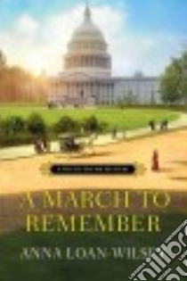 A March to Remember libro in lingua di Loan-Wilsey Anna