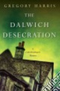 The Dalwich Desecration libro in lingua di Harris Gregory