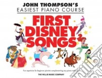 First Disney Songs libro in lingua di Thompson John (CRT)