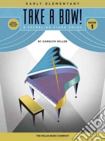 Take a Bow! libro in lingua di Miller Carolyn (COP)
