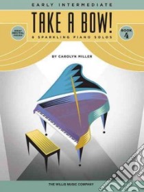 Take a Bow! libro in lingua di Miller Carolyn (COP)