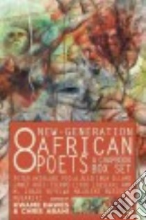 Eight New-generation African Poets libro in lingua di Dawes Kwame (EDT), Abani Chris (EDT), Akinlabi Peter, Allo Viola, Ellams Inua