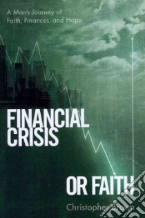 Financial Crisis or Faith libro in lingua di Brown Christopher