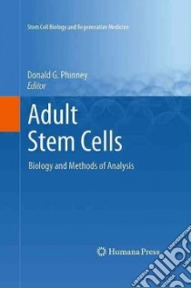 Adult Stem Cells libro in lingua di Phinney Donald G. (EDT)