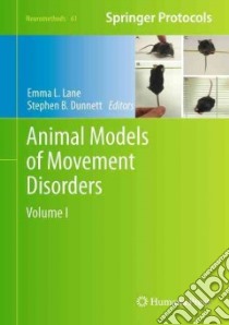 Animal Models of Movement Disorders libro in lingua di Lane Emma L. (EDT), Dunnett Stephen B. (EDT)