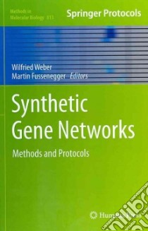 Synthetic Gene Networks libro in lingua di Weber Wilfried (EDT), Fussenegger Martin (EDT)