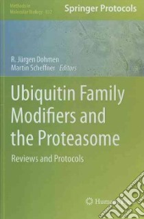 Ubiquitin Family Modifiers and the Proteasome libro in lingua di Dohmen R. Jurgen (EDT), Scheffner Martin (EDT)