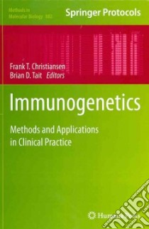 Immunogenetics libro in lingua di Christiansen Frank T. (EDT), Tait Brian D. (EDT)