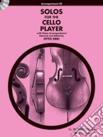 Solos for the Cello Player (CD Audiobook) libro in lingua di Hal Leonard Publishing Corporation (COR), Deri Otto (EDT)