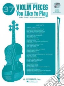 37 Violin Pieces You Like to Play with Piano Accompaniment (CD Audiobook) libro in lingua di Hal Leonard Publishing Corporation (COR)