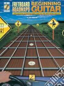 Fretboard Roadmaps for the Beginning Guitarist libro in lingua di Sokolow Fred
