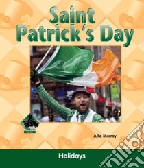 Saint Patricks Day libro in lingua di Murray Julie