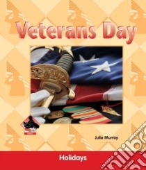Veterans Day libro in lingua di Murray Julie