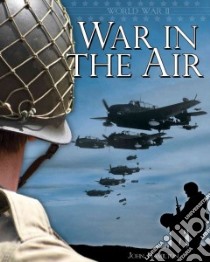 World War Ii: War in the Air libro in lingua di Hamilton John