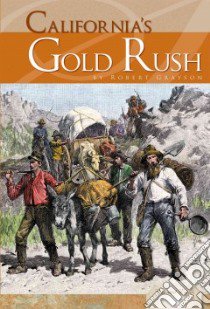 California's Gold Rush libro in lingua di Grayson Robert