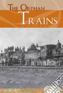 The Orphan Trains libro in lingua di Johnson Kristin F.