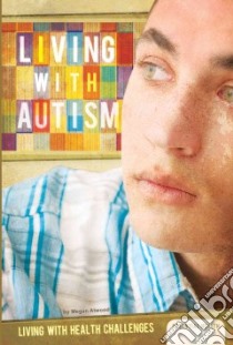 Living With Autism libro in lingua di Atwood Megan
