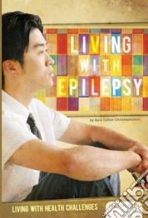 Living With Epilepsy libro in lingua di Christopherson Sara Cohen