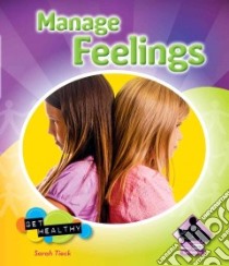Manage Feelings libro in lingua di Tieck Sarah