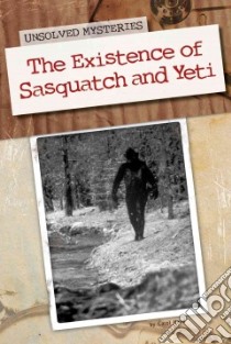 The Existence of Sasquatch and Yeti libro in lingua di Hand Carol
