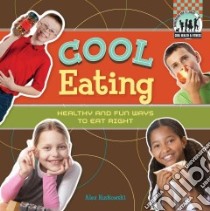 Cool Eating libro in lingua di Kuskowski Alex