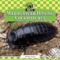 Madagascar Hissing Cockroaches libro in lingua di Petrie Kristin