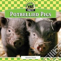 Potbellied Pigs libro in lingua di Petrie Kristin