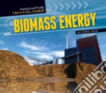 Biomass Energy libro in lingua di Hand Carol