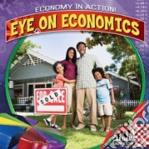 Eye on Economics libro in lingua di Britton Tamara L.