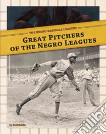 Great Pitchers of the Negro Leagues libro in lingua di Hoblin Paul