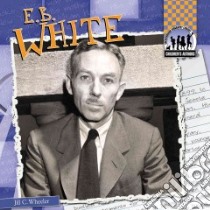 E. B. White libro in lingua di Wheeler Jill C.