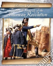 Leaders & Generals of the American Revolution libro in lingua di Hamilton John