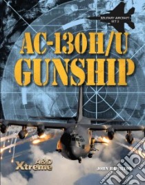 Ac-130h/U Gunship libro in lingua di Hamilton John