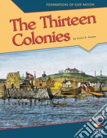 Thirteen Colonies libro in lingua di Hamen Susan E.