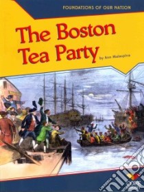 The Boston Tea Party libro in lingua di Malaspina Ann