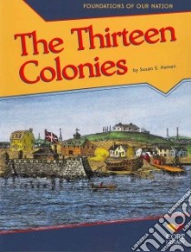 The Thirteen Colonies libro in lingua di Hamen Susan E., Rampton Heather (CON)