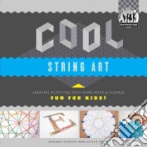 Cool String Art libro in lingua di Hanson Anders, Mann Elissa